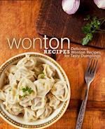 Wonton Recipes: Delicious Wonton Recipes for Tasty Dumplings 