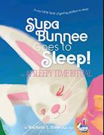 Supa Bunnee Goes to Sleep