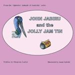 John Jabiru and the Jolly Jam Tin