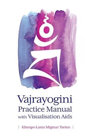 Vajrayogini Practice Manual with Visualization Aids