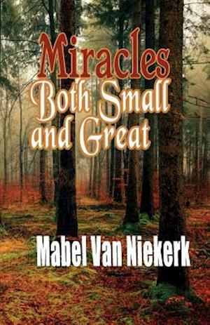 Miracles Both Small and Great