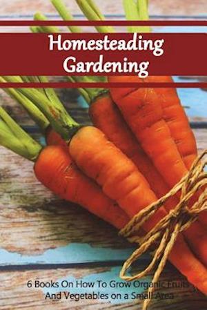 Homesteading Gardening 6 in 1