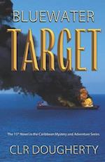 Bluewater Target: The 15th Novel in the Caribbean Mystery and Adventure Series 
