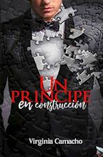 Un Principe En Construccion