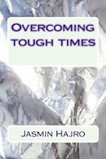 Overcoming tough times