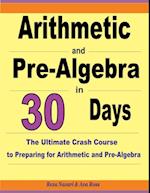 Arithmetic and Pre-Algebra in 30 Days