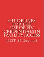 Guidelines for the Use of Piv Credentials in Facility Access