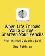 When Life Throws You a Curve - Sharpen Your Pencils