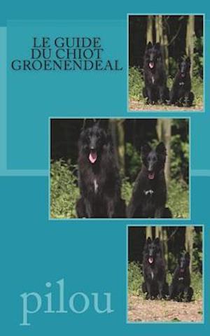 Le Guide Du Chiot Groenendeal