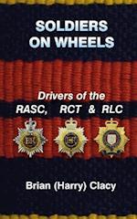 Soldiers on Wheels (Drivers of the Rasc, Rct & Rlc)