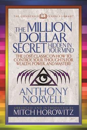 The Million Dollar Secret Hidden in Your Mind (Condensed Classics)