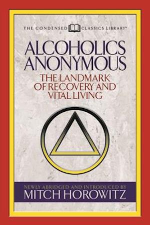 Alcoholics Anonymous (Condensed Classics)