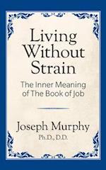 Living Without Strain: The Inner Meaning of the Book of Job