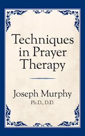 Techniques in Prayer Therapy