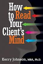 How to Read Your Client's Mind