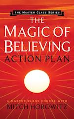 The Magic of Believing Action Plan (Master Class Series)