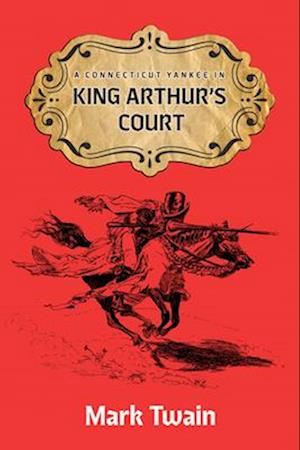 A Connecticut Yankee in King Aruthur's Court