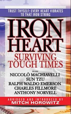 Iron Heart : Surviving Tough Times