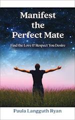 Manifest the Perfect Mate