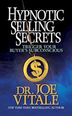 Hypnotic Selling Secrets: Trigger Your Buyer's Subconscious 