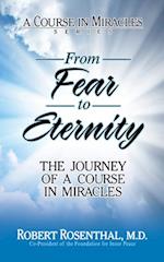 From Fear to Eternity