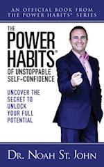 The Power Habits (R) for Unstoppable Self-Confidence