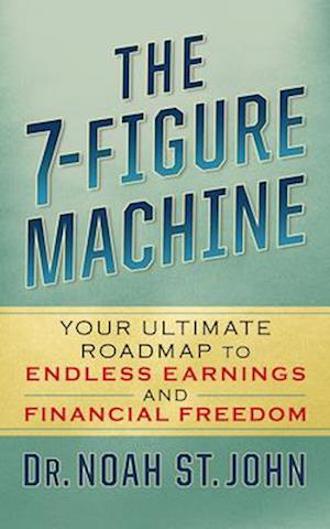 The 7-Figure Machine