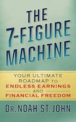 The 7-Figure Machine