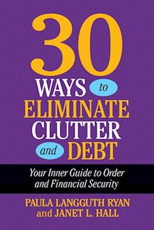 30 Days to Eliminate Clutter and Debt