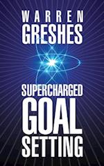 Supercharged Goal Setting