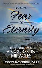 From Fear to Eternity