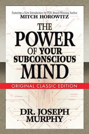 Power of Your Subconscious Mind (Original Classic Edition)