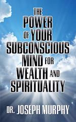 Power of Your Subconscious Mind for Wealth and Spirituality