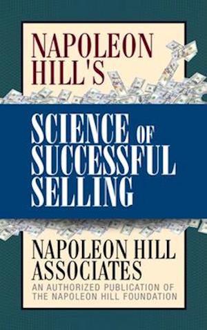 Napoleon Hill's Science of Successful Selling