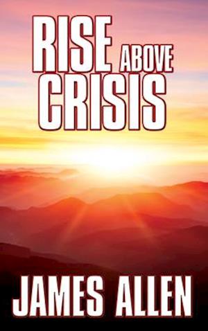 Rise Above Crisis