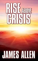 Rise Above Crisis