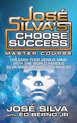Jose Silva's Choose Success Master Course