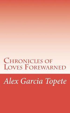 Chronicles of Loves Forewarned