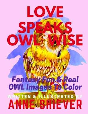 Love Speaks Owl Wise