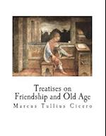 Treatises on Friendship and Old Age