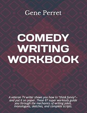 Comedy Writing Workbook