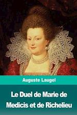 Le Duel de Marie de Medicis Et de Richelieu