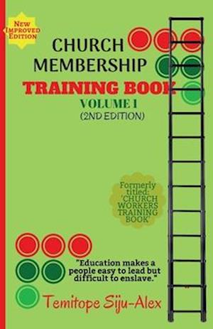 Church Membership Training Book (Volume 1)