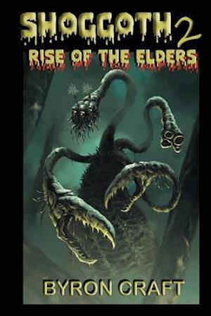 Shoggoth 2: Rise of the Elders