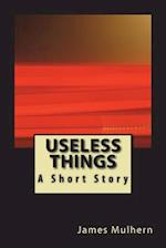 Useless Things