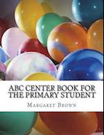 ABC Center Book for the Primary Student