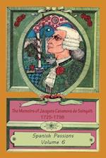 The Memoirs of Jacques Casanova de Seingalt 1725-1798 Volume 6 Spanish Passions