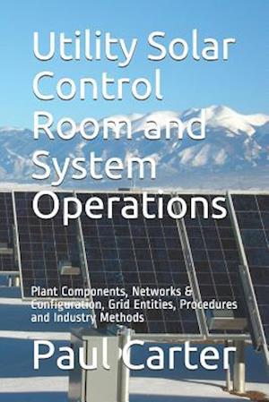 Utility Solar Control Room and System Operations
