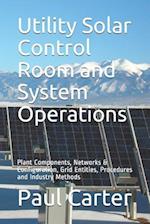 Utility Solar Control Room and System Operations