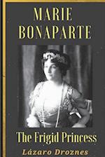 Maria Bonaparte. the Frigid Princess